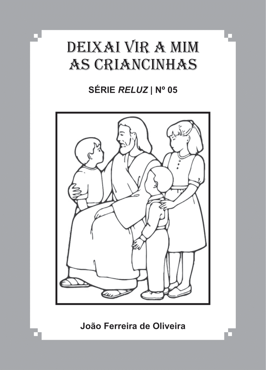 05 - Deixai vir a mim as criancinhas